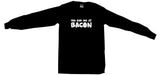 You Had Me at Bacon Tee Shirt OR Hoodie Sweat