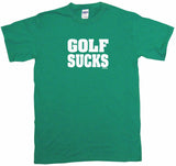 Golf Sucks Tee Shirt OR Hoodie Sweat