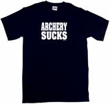 Archery Sucks Tee Shirt OR Hoodie Sweat