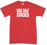 Disc Golf Sucks Tee Shirt OR Hoodie Sweat