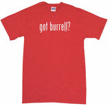 Got Burrell Tee Shirt OR Hoodie Sweat