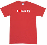 I Heart Love Sci Fi Tee Shirt OR Hoodie Sweat
