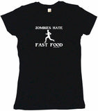Zombies Hate Fast Food Tee Shirt OR Hoodie Sweat