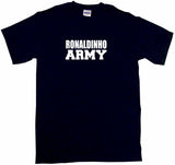 Ronaldinho Army Tee Shirt OR Hoodie Sweat