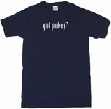 Got Poker Men's & Women's Tee Shirt OR Hoodie Sweat