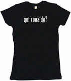 Got Ronaldo Tee Shirt OR Hoodie Sweat