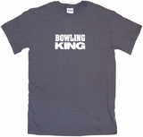 Bowling King Tee Shirt OR Hoodie Sweat