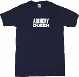 Archery Queen Tee Shirt OR Hoodie Sweat