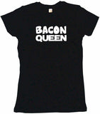 Bacon Queen Tee Shirt OR Hoodie Sweat