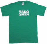 Taco Queen Men's & Women's Tee Shirt OR Hoodie Sweat