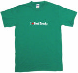 I Heart Love Food Trucks Tee Shirt OR Hoodie Sweat