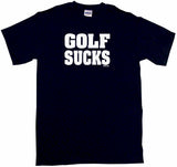 Golf Sucks Tee Shirt OR Hoodie Sweat