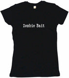 Zombie Bait Tee Shirt OR Hoodie Sweat