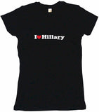 I Heart Love Hillary Tee Shirt OR Hoodie Sweat