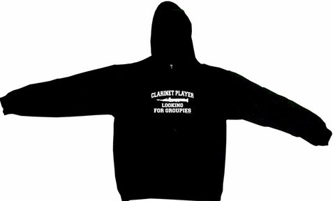 Clarinet Player Looking For Groupies Hoodie Sweat Shirt