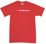 I Heart Love Shuffleboard Tee Shirt OR Hoodie Sweat