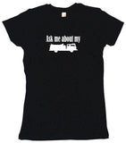 Ask Me About My Fire Truck Silhouette Tee Shirt OR Hoodie Sweat