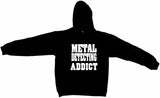 Metal Detecting Addict Tee Shirt OR Hoodie Sweat