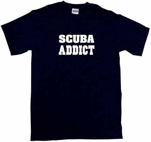 Scuba Addict Tee Shirt OR Hoodie Sweat