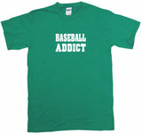 Baseball Addict Tee Shirt OR Hoodie Sweat