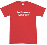 The Drummer is Always Right Tee Shirt OR Hoodie Sweat