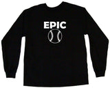 Epic Baseball Logo Tee Shirt OR Hoodie Sweat