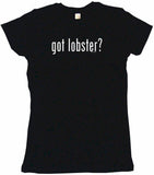 Got Lobster Tee Shirt OR Hoodie Sweat