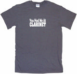You Had Me at Clarinet Men's Tee Shirt