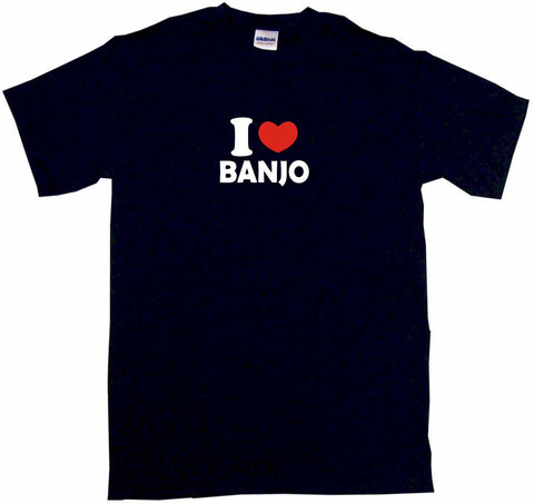 I Heart Love Banjo Tee Shirt OR Hoodie Sweat