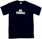 Mr Pinball Tee Shirt OR Hoodie Sweat