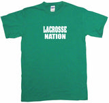 Lacrosse Nation Tee Shirt OR Hoodie Sweat