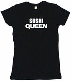 Sushi Queen Men's & Women's Tee Shirt OR Hoodie Sweat