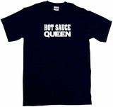 Hot Sauce Queen Tee Shirt OR Hoodie Sweat