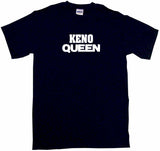 Keno Queen Men's & Women's Tee Shirt OR Hoodie Sweat