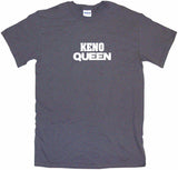 Keno Queen Men's & Women's Tee Shirt OR Hoodie Sweat