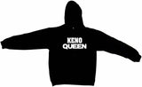 Keno Queen Men's & Women's Tee Shirt OR Hoodie Sweat