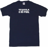 Tequila is My Friend Men's & Women's Tee Shirt OR Hoodie Sweat