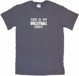 This is My Volleyball Shirt Tee Shirt OR Hoodie Sweat